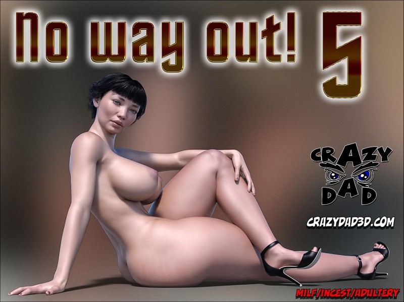 CrazyDad3D - No Way Out 5 3D Porn Comic