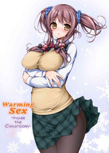Warming Sex ~Inside the Classroom~ Hentai Comics