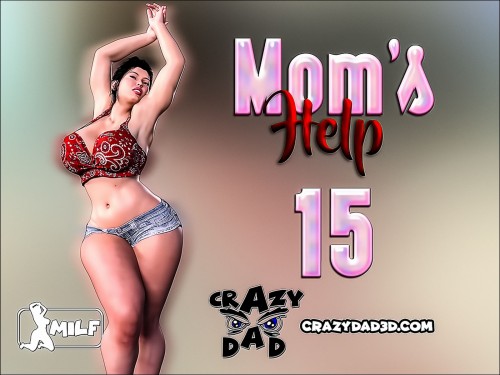 CrazyDad3D - Mom's Help 15 3D Porn Comic