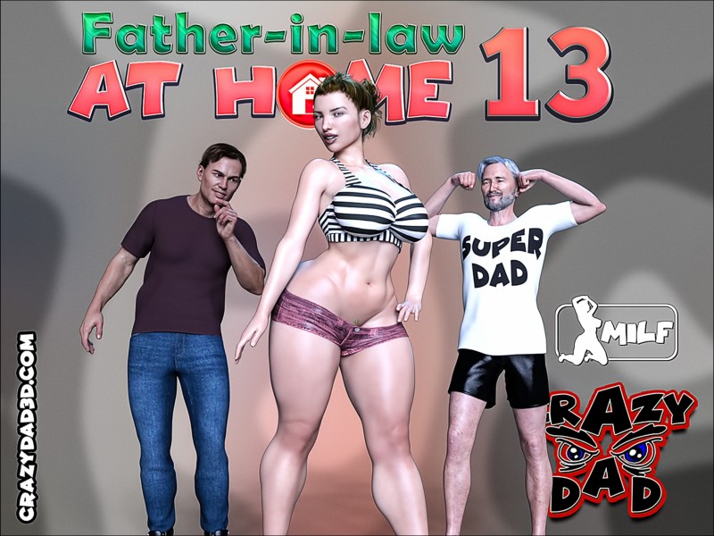 CrazyDad3D - Father-in-Law at Home 13 3D Porn Comic