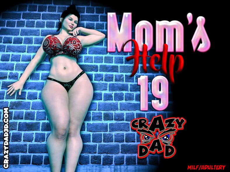 CrazyDad3D – Mom’s Help 19 3D Porn Comic