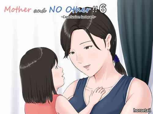 Mother and No Other!! 6 Conclusion Hentai Comics