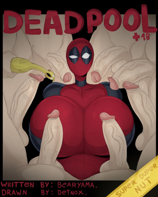 Detnox - Deadpool - Super Duper Nut Edition Porn Comics